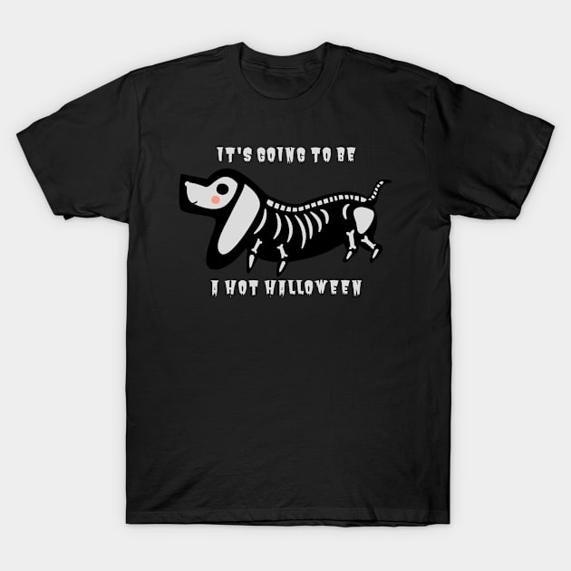 It's Going To Be A Hot Halloween T-Shirt by NICHE&NICHE